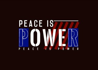 Peace is Power tişörtü tasarımı ve zarif tipografi vektörü çizimi. POD ve hisse senedi grafikleri için anlamlı ve trend bir baskı.