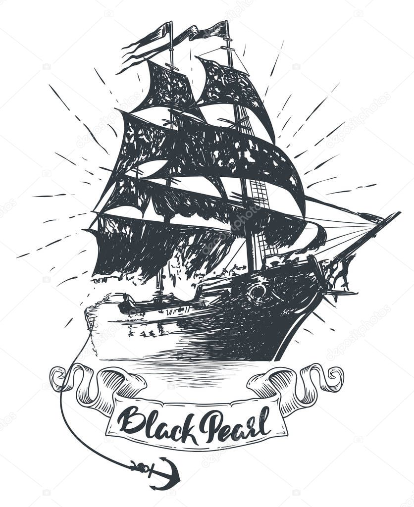 Pirate ship - hand drawn vector illustration, Black pearl lettering