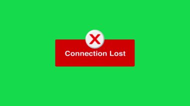 Connection Lost notification animation on a green screen. Connection failed concept