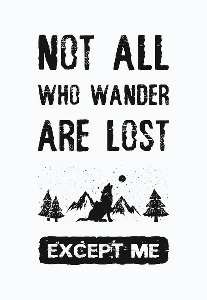 All Who Wander Lost Inspirational Funny Text Art Illustration Travel — Stock Photo, Image