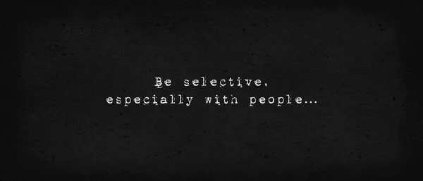 Selective Especially People Powerful Inspirational Quote Life Drama Minimalist Text — Stock Photo, Image