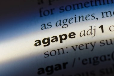 Agape tek kelimeyle bir sözlük. Agape kavramı.
