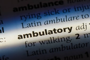 Ambulatuar tek kelimeyle bir sözlük. Ambulatuar kavramı.