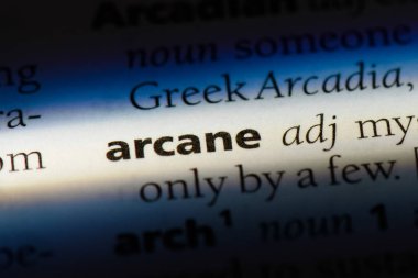 Arcane tek kelimeyle bir sözlük. Arcane kavramı.