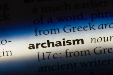 archaism Word'de bir sözlük. archaism kavramı.
