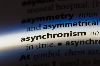 asynchronism sözcük sözlüğe. asynchronism kavramı.