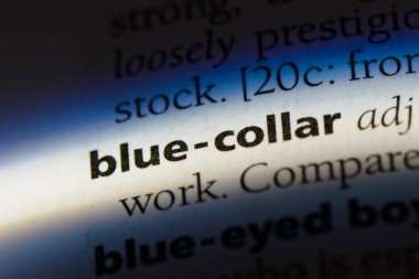 mavi yakalı tek kelimeyle bir sözlük. mavi yakalı kavramı.