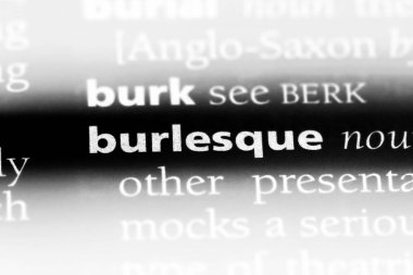 bir sözlüğü'ndeki Burlesque sözcüğü. Burlesque kavramı.