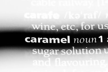 karamel tek kelimeyle bir sözlük. karamel kavramı.
