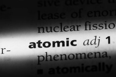 Atomik tek kelimeyle bir sözlük. Atom kavramı.