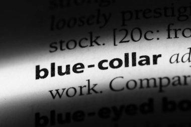 mavi yakalı tek kelimeyle bir sözlük. mavi yakalı kavramı.