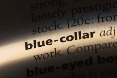 mavi yakalı tek kelimeyle bir sözlük. mavi yakalı kavramı.