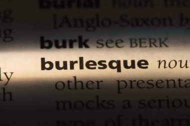 bir sözlüğü'ndeki Burlesque sözcüğü. Burlesque kavramı.