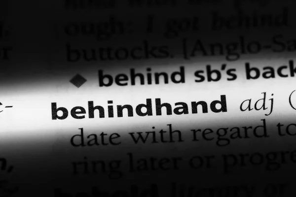 Palavra Behindhand Dicionário Conceito Behindhand — Fotografia de Stock