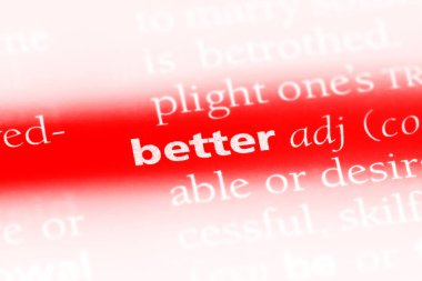 daha iyi sözcük sözlüğe. daha iyi kavramı.