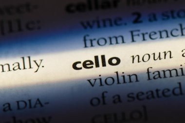 Çello tek kelimeyle bir sözlük. Çello kavramı