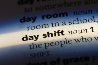 gündüz vardiyası Word'de bir sözlük. gündüz vardiyası kavramı