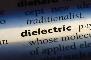Dielektrik tek kelimeyle bir sözlük. Dielektrik kavramı