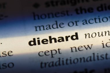 bir sözlüğü'ndeki diehard sözcüğü. diehard kavramı