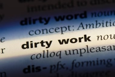 pis işlerini Word'de bir sözlük. pis işlerini kavramı