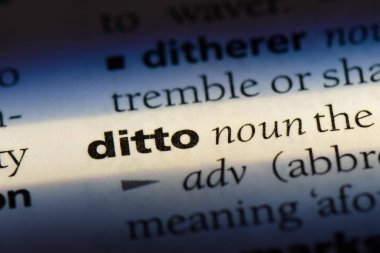 bir sözlüğü'ndeki sözcüğü ditto. Ditto kavramı