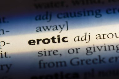 Erotik tek kelimeyle bir sözlük. erotik kavramı