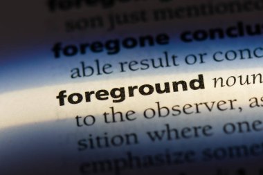 ön plan Word'de bir sözlük. ön plan kavramı