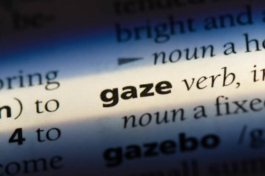 bir sözlüğü'ndeki sözcüğü gaze. bakışları kavramı