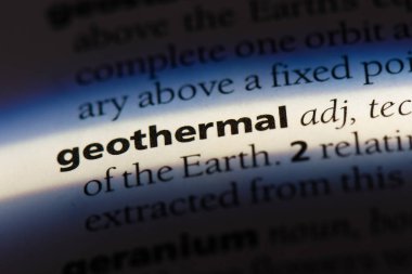 Jeotermal tek kelimeyle bir sözlük. Jeotermal kavramı