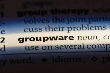 Groupware Word'de bir sözlük. Groupware kavramı