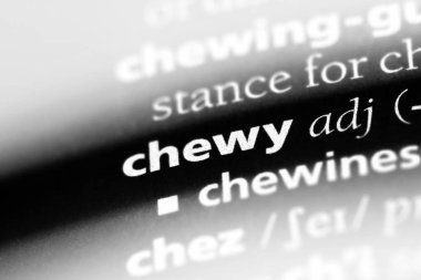 bir sözlüğü'ndeki Chewy sözcüğü. Chewy kavramı
