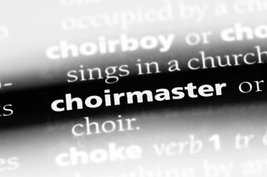choirmaster sözcük sözlüğe. choirmaster kavramı