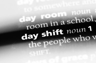 gündüz vardiyası Word'de bir sözlük. gündüz vardiyası kavramı