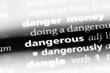 tehlikeli kelime sözlüğe. tehlikeli kavramı