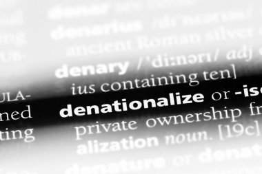 bir sözlüğü'ndeki sözcüğü denationalize. kavram denationalize