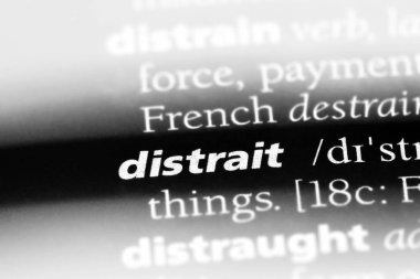 distrait tek kelimeyle bir sözlük. distrait kavramı