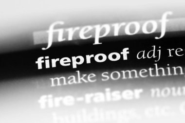 Yangına dayanıklı tek kelimeyle bir sözlük. Yangına dayanıklı kavramı