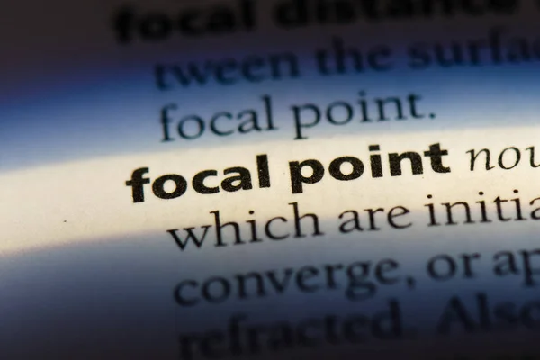 focal point word in a dictionary. focal point concept