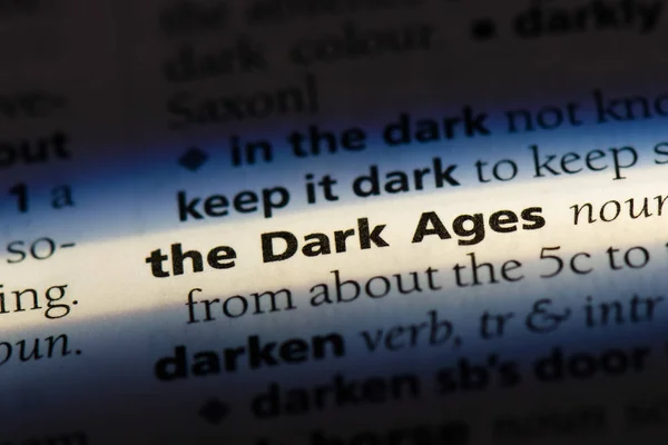 the dark ages word in a dictionary. the dark ages concept