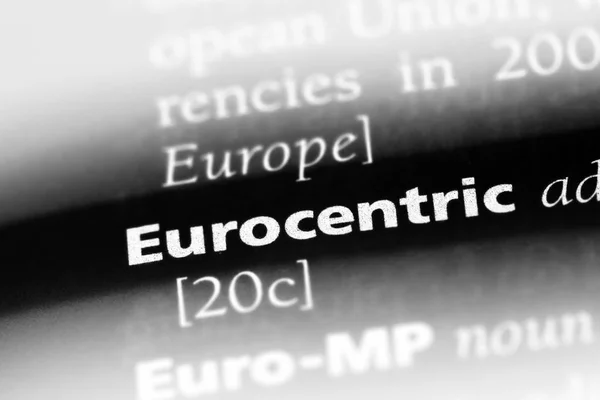 Palavra Eurocêntrica Dicionário Conceito Eurocêntrico — Fotografia de Stock