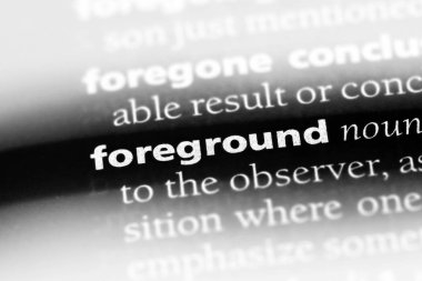 ön plan Word'de bir sözlük. ön plan kavramı