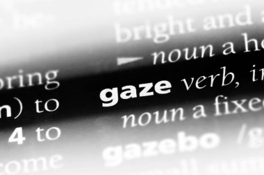 bir sözlüğü'ndeki sözcüğü gaze. bakışları kavramı