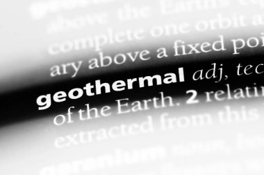 Jeotermal tek kelimeyle bir sözlük. Jeotermal kavramı