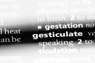 bir sözlüğü'ndeki sözcüğü gesticulate. kavram gesticulate