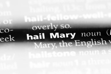 Hail Mary Word'de bir sözlük. Hail Mary kavramı.