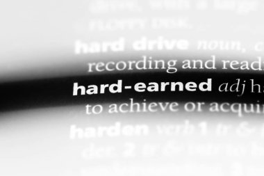 zor kazanılan tek kelimeyle bir sözlük. zor kazanılan kavramı.