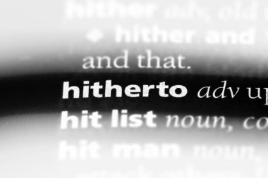 Şimdiye kadar tek kelimeyle bir sözlük. Şimdiye kadar kavramı.