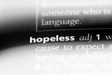umutsuz tek kelimeyle bir sözlük. umutsuz kavramı.