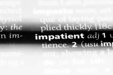 sabırsız tek kelimeyle bir sözlük. sabırsız kavramı.