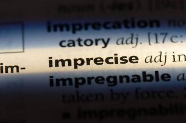 bir sözlüğü'ndeki imprecise sözcüğü. imprecise kavramı.